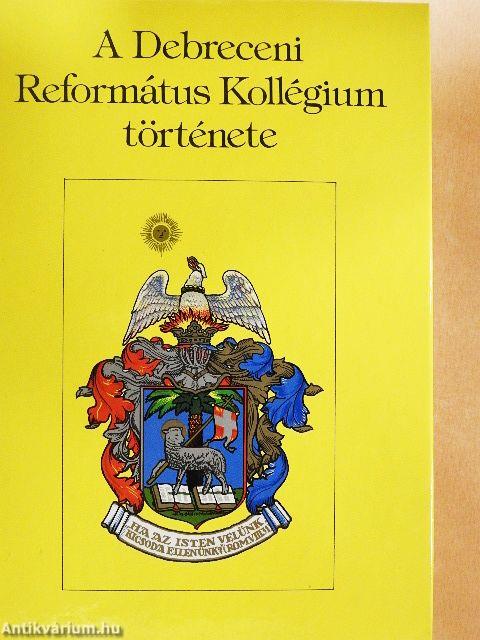 A Debreceni Református Kollégium története