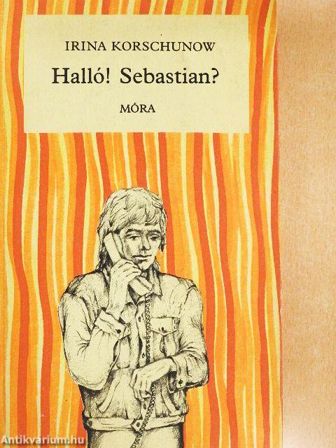 Halló! Sebastian?