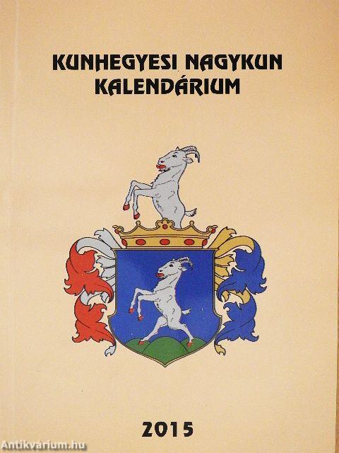 Kunhegyesi Nagykun kalendárium 2015
