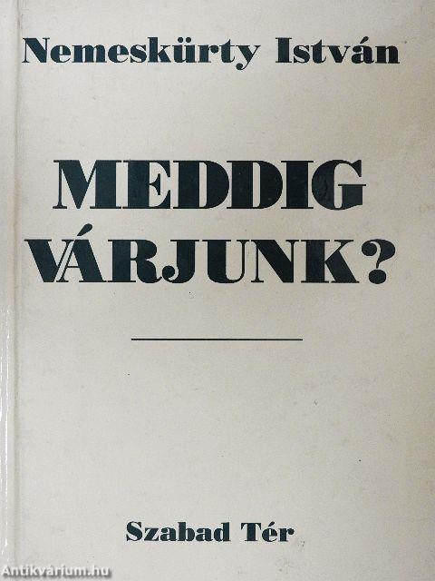 Meddig várjunk?