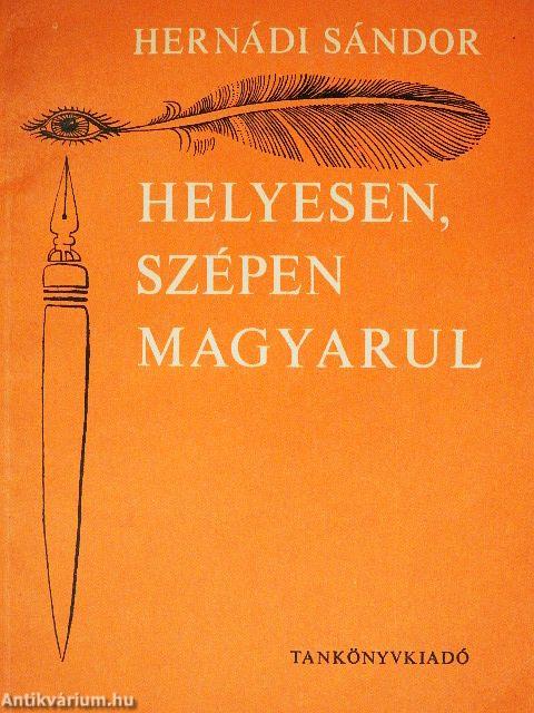 Helyesen, szépen magyarul