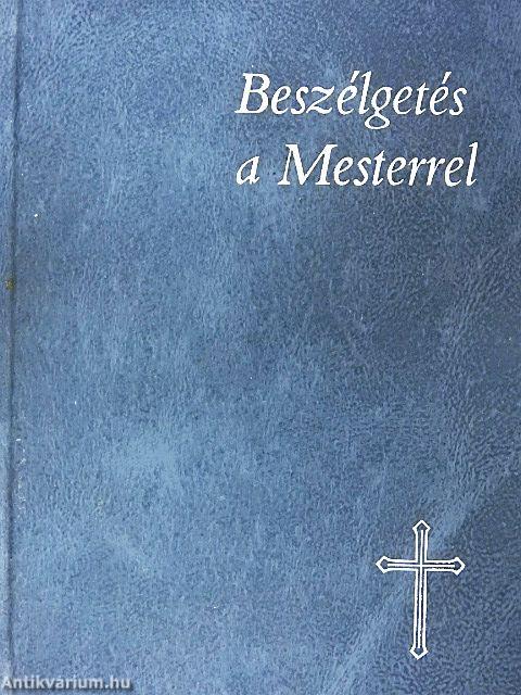 Beszélgetés a Mesterrel