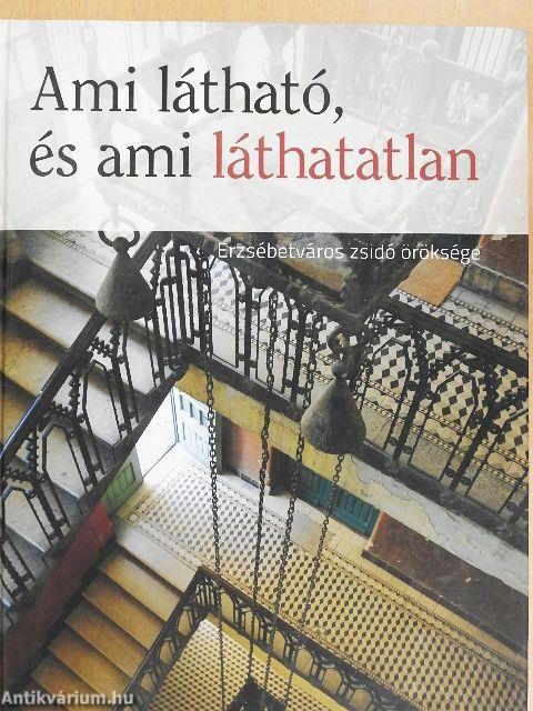 Ami látható, és ami láthatatlan