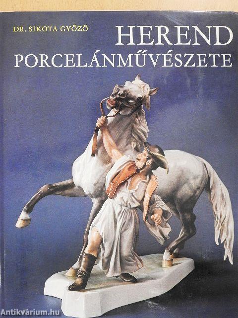 Herend porcelánművészete