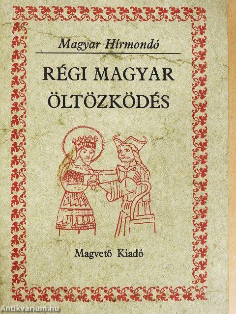 Régi magyar öltözködés
