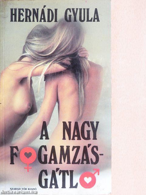 A nagy fogamzásgátló