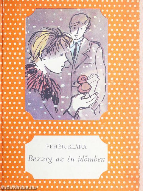 Bezzeg az én időmben