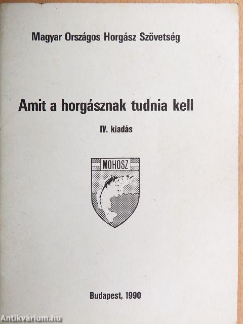 Amit a horgásznak tudnia kell
