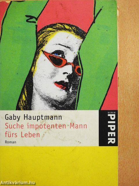Suche impotenten Mann fürs Leben