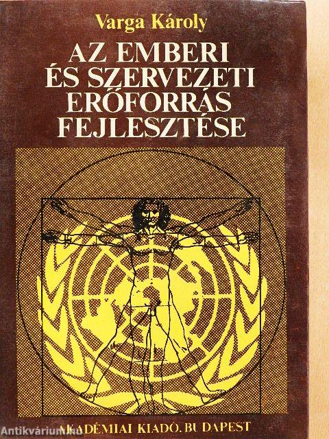Az emberi és szervezeti erőforrás fejlesztése