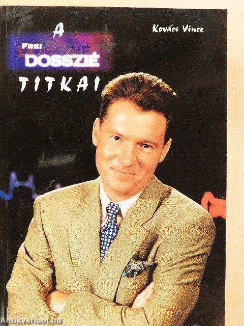 A Frei-Dosszié titkai