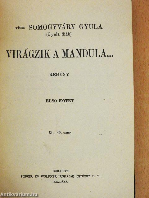 Virágzik a mandula... I-II.