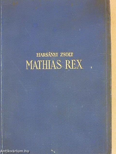 Mathias Rex I-III.