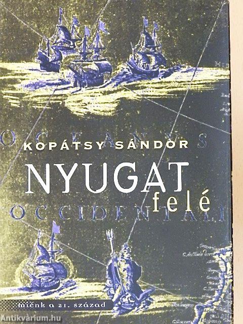 Nyugat felé...