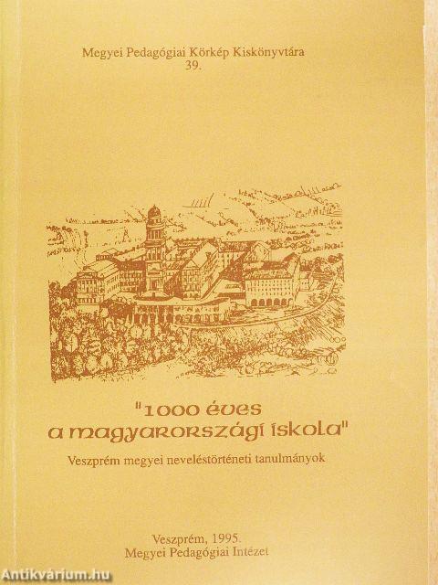 "1000 éves a magyarországi iskola"