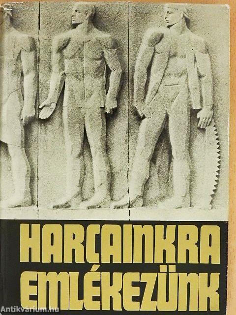 Harcainkra emlékezünk