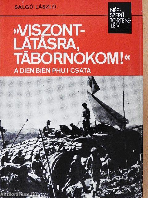 »Viszontlátásra, tábornokom!«