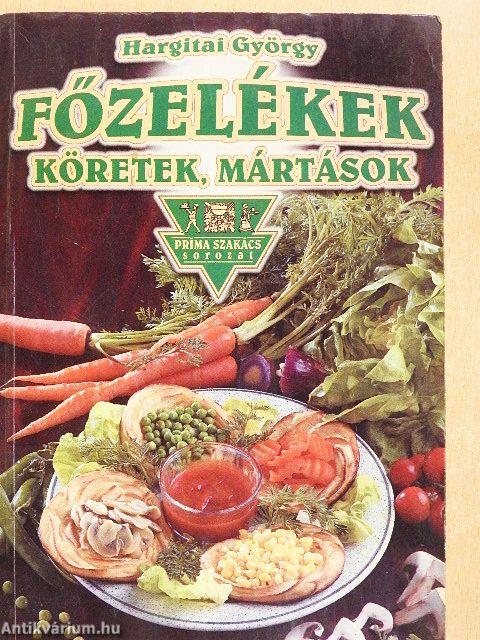 Főzelékek, köretek, mártások