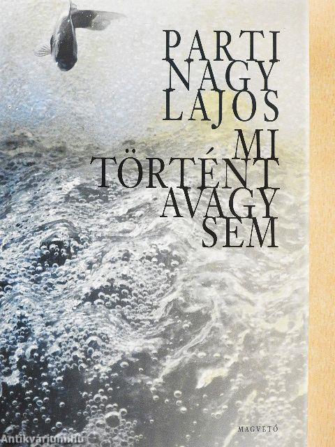 Mi történt avagy sem