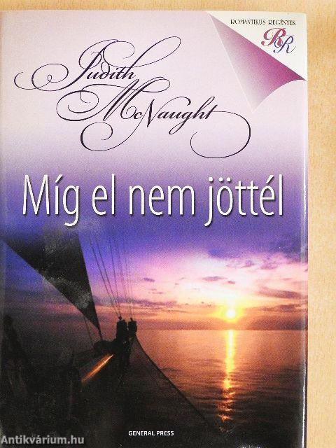 Míg el nem jöttél