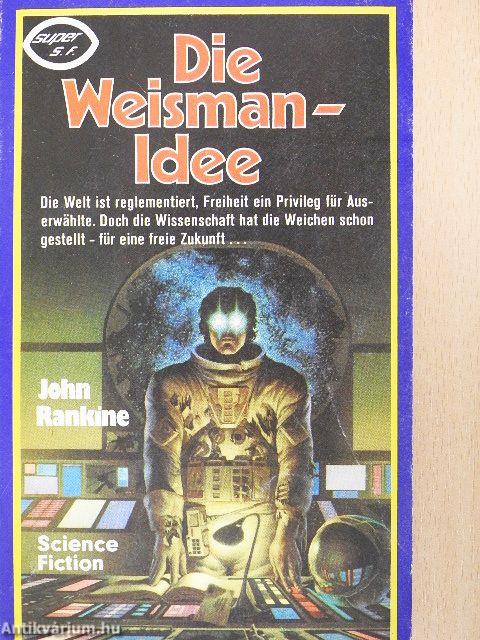 Die Weisman-Idee