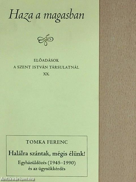 Halálra szántak, mégis élünk!