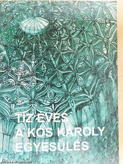 Tíz éves a Kós Károly Egyesülés
