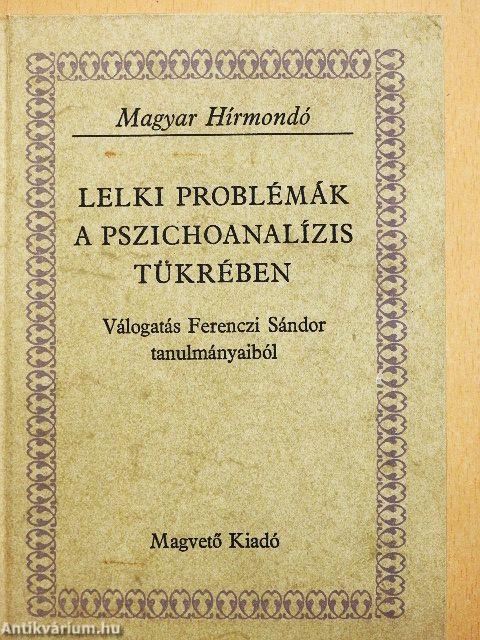 Lelki problémák a pszichoanalízis tükrében