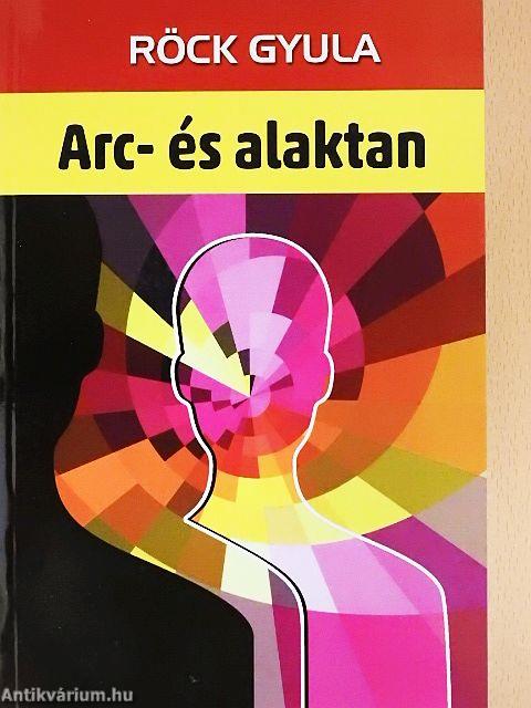 Arc- és alaktan