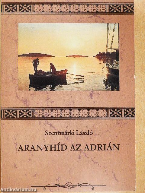 Aranyhíd az Adrián