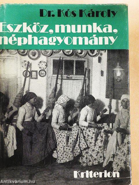 Eszköz, munka, néphagyomány