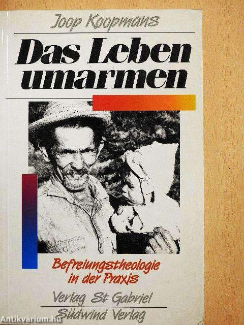 Das Leben umarmen