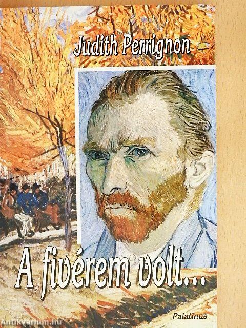 A fivérem volt...