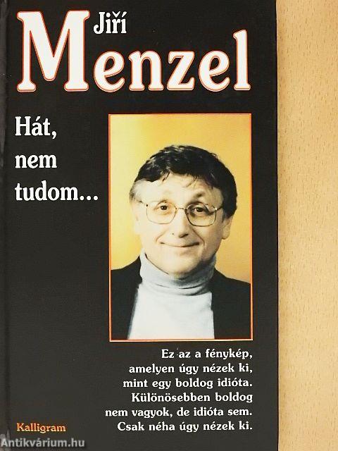Hát, nem tudom...