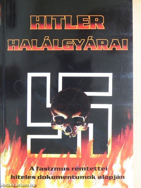 Hitler halálgyárai