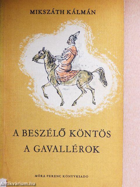 A beszélő köntös/A gavallérok