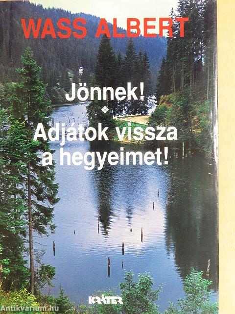 Jönnek!/Adjátok vissza a hegyeimet!