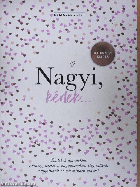 Nagyi, kérlek...