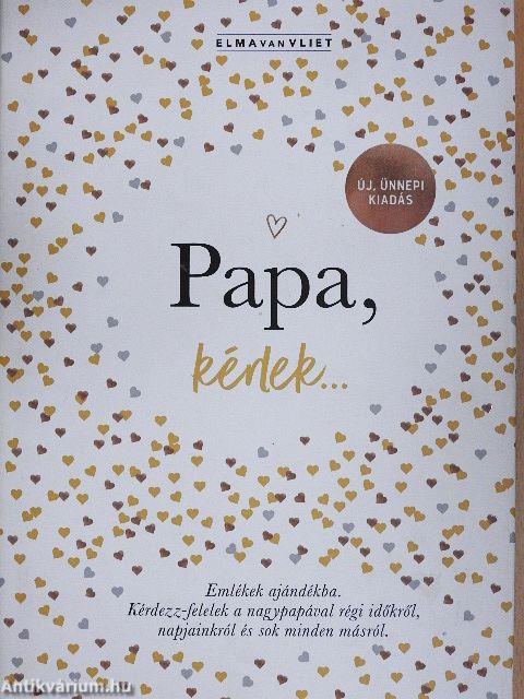 Papa, kérlek...