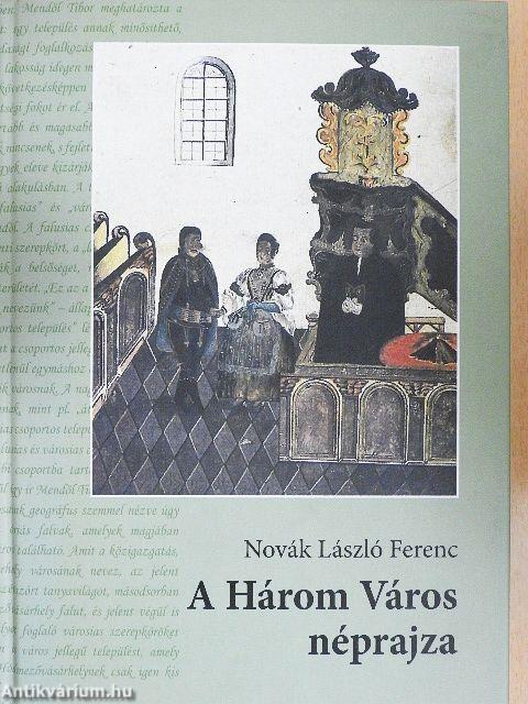 A Három Város néprajza
