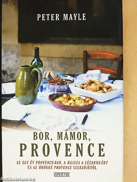 Bor, mámor, Provence