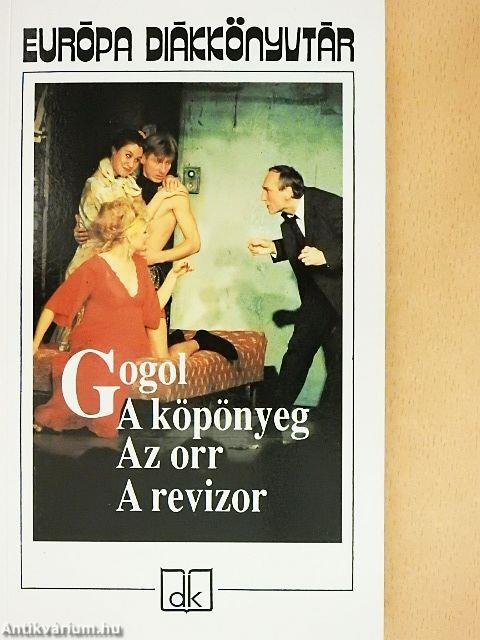 A köpönyeg/Az orr/A revizor