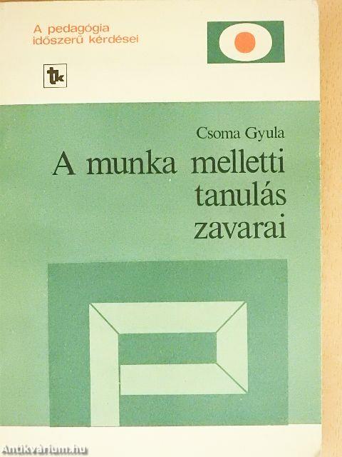 A munka melletti tanulás zavarai