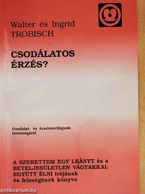 Csodálatos érzés?