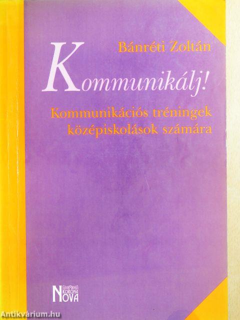 Kommunikálj!