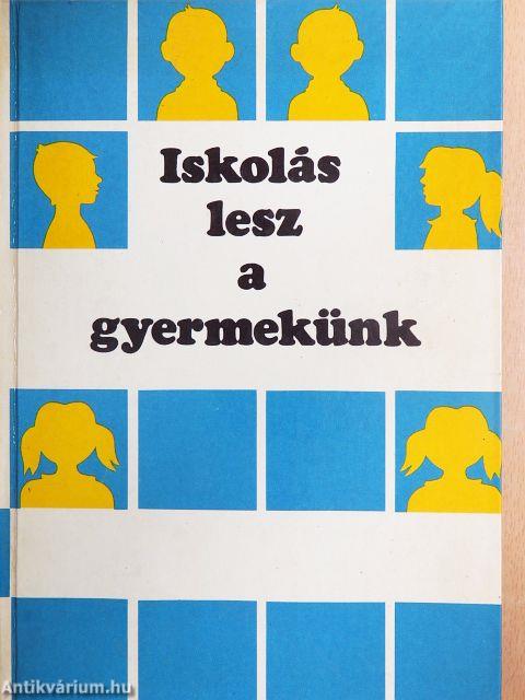 Iskolás lesz a gyermekünk