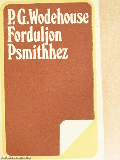Forduljon Psmithhez
