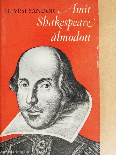 Amit Shakespeare álmodott