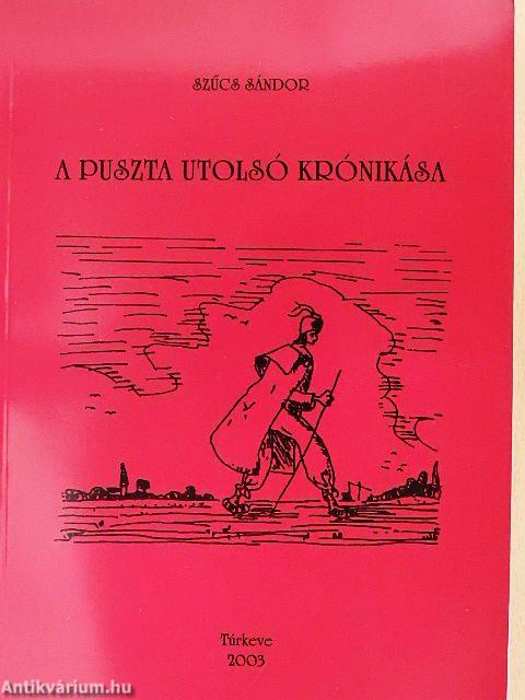 A puszta utolsó krónikása