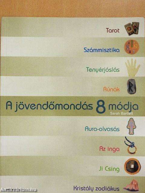 A jövendőmondás 8 módja
